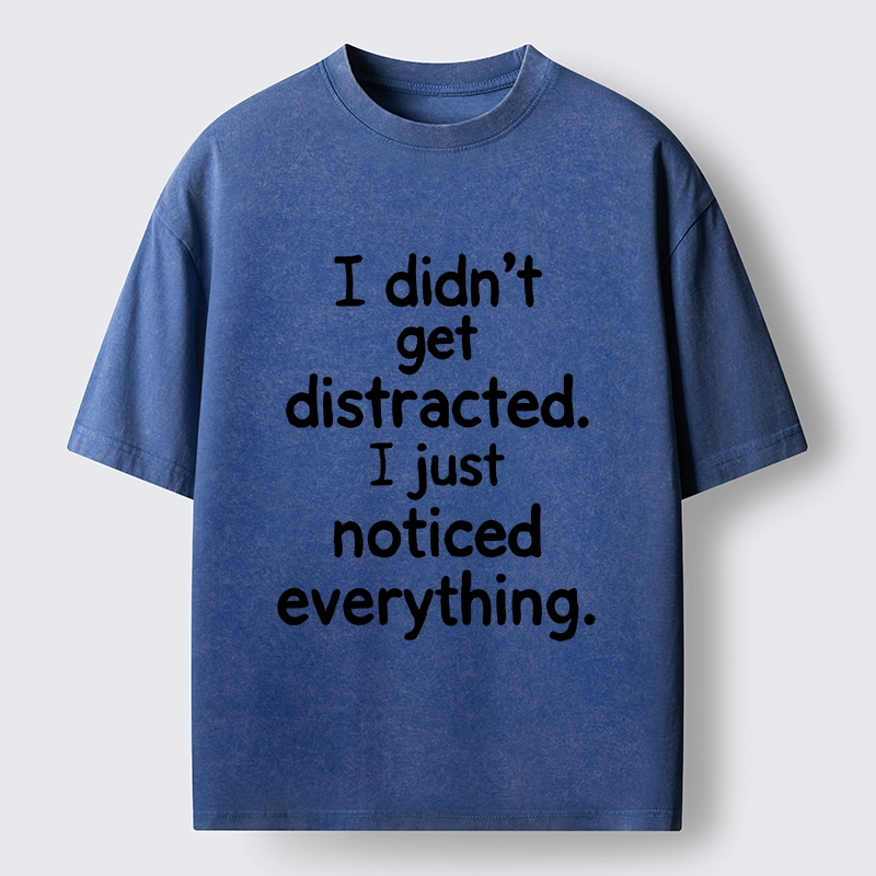 Tokyo-Tiger Funny Human Easy Distraction Quote Washed T-Shirt