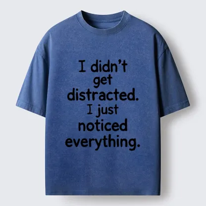 Tokyo-Tiger Funny Human Easy Distraction Quote Washed T-Shirt