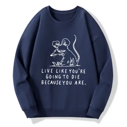 Tokyo-Tiger Funny Meme Sarcastic Rat Life Truth Classic Sweatshirt