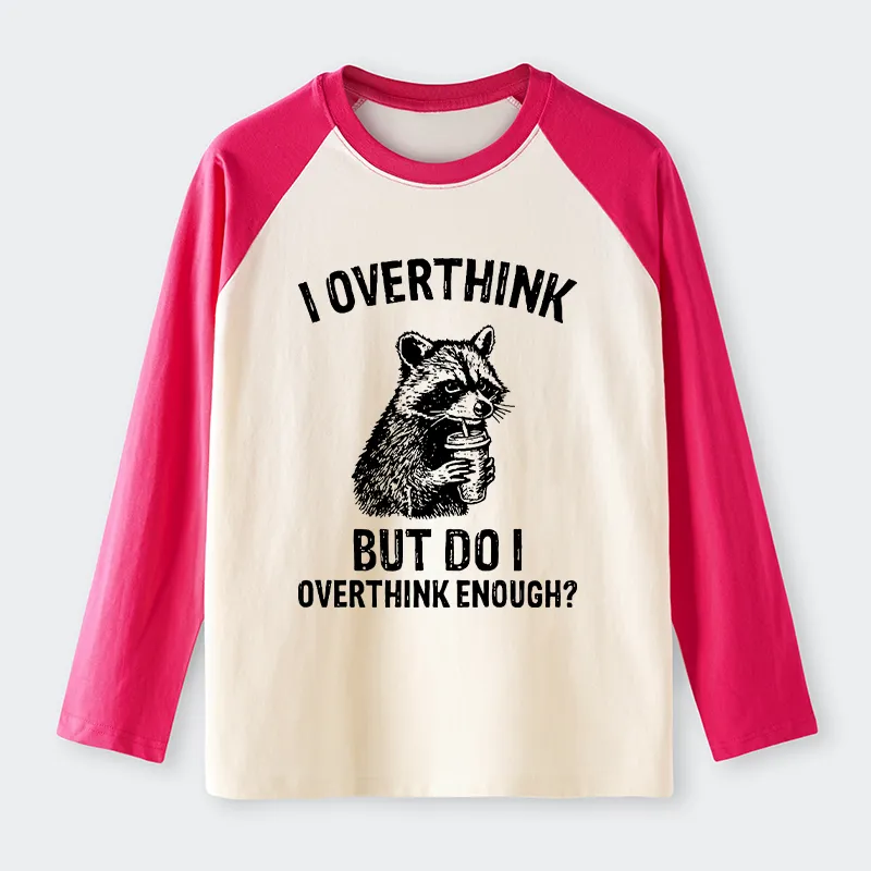 Tokyo-Tiger Constant Overthinking Raglan Long Sleeve T-shirt