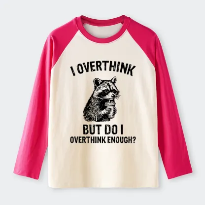 Tokyo-Tiger Constant Overthinking Raglan Long Sleeve T-shirt