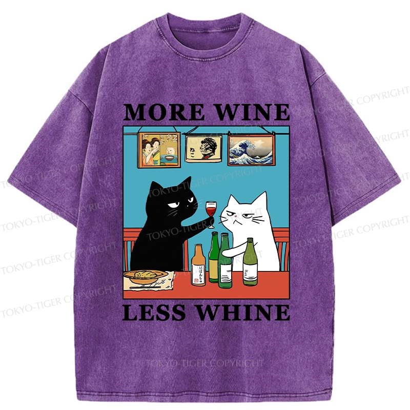 Tokyo-Tiger Funny More Wine Less Whine Washed T-Shirt