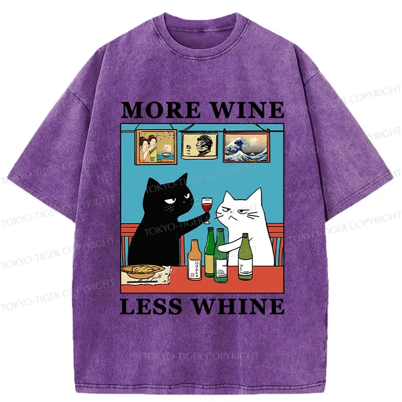 Tokyo-Tiger Funny More Wine Less Whine Washed T-Shirt