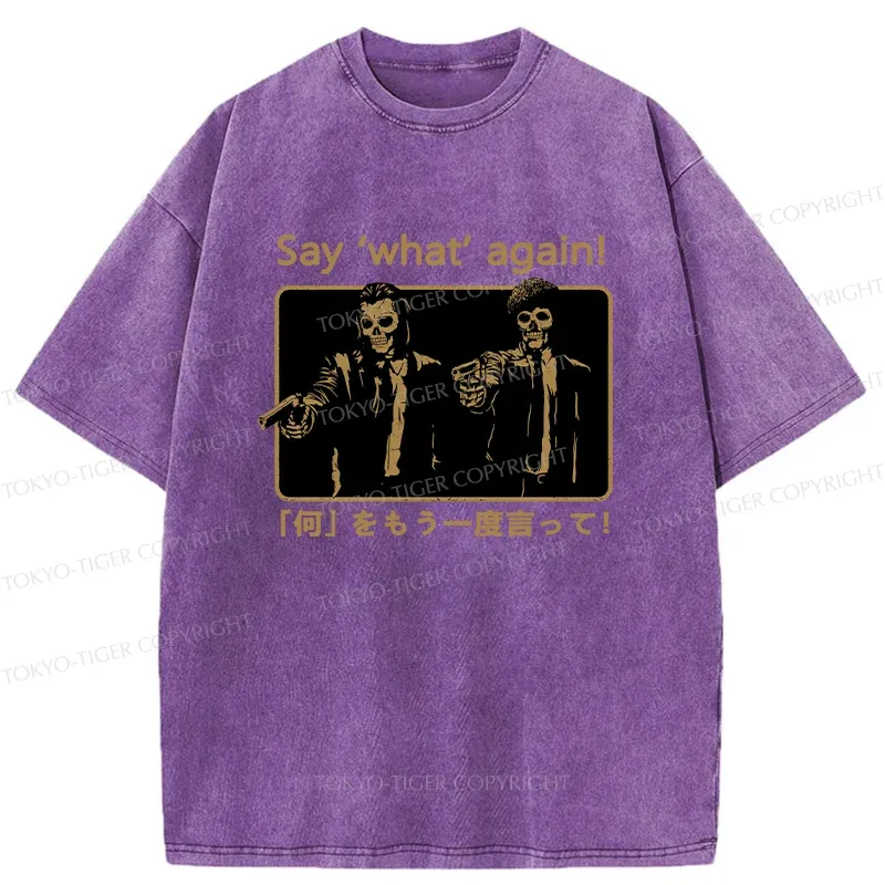 Tokyo-Tiger Say ‘What’ Again Washed T-Shirt