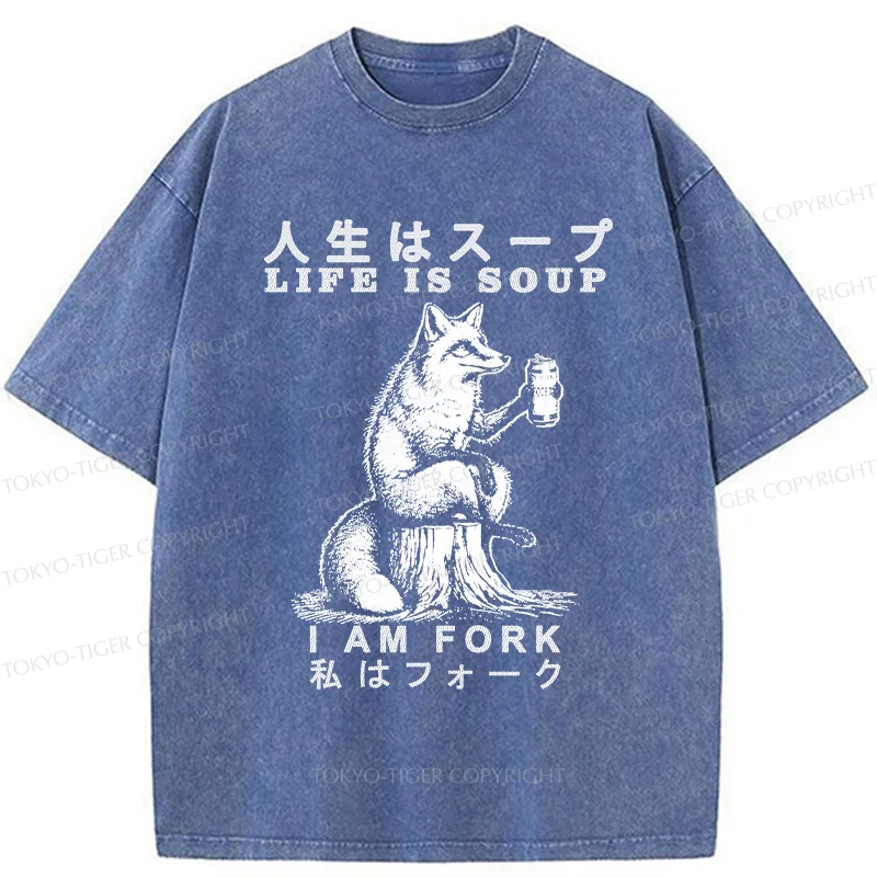 Tokyo-Tiger Life Is Soup I Am Fork Funny Washed T-Shirt