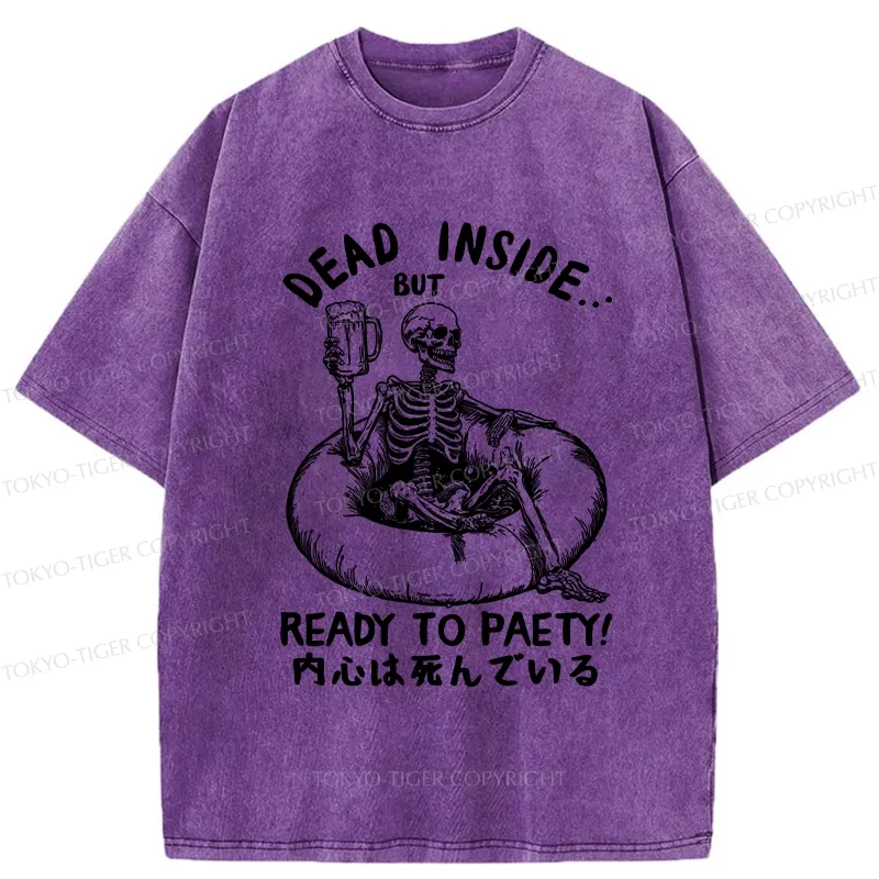 Tokyo-Tiger Dead Inside But Ready To Party Washed T-Shirt