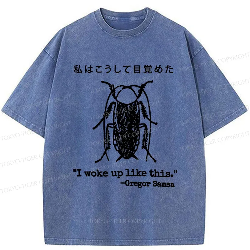 Tokyo-Tiger I Woke Up Like Cockroach Washed T-Shirt