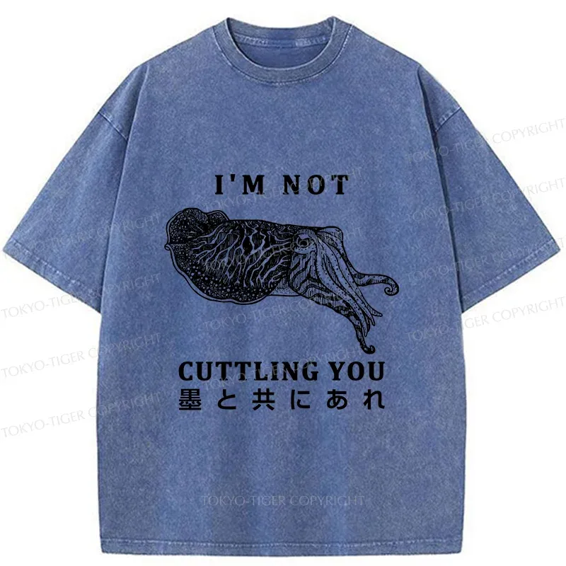 Tokyo-Tiger I'm Not Cuttling You Washed T-Shirt