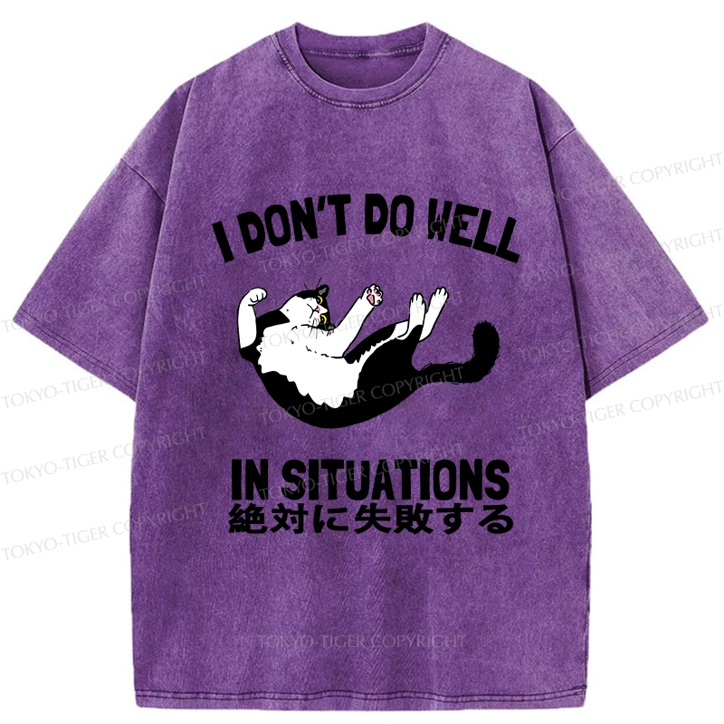 Tokyo-Tiger I Don't Do Well In Situations Washed T-Shirt