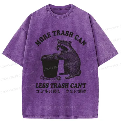 Tokyo-Tiger More Trash Can Less Trash Can't Washed T-Shirt