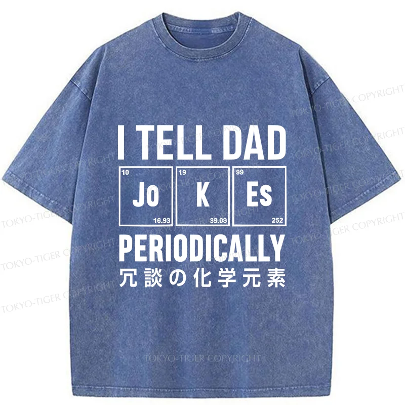 Tokyo-Tiger Tell Dad Jokes Washed T-Shirt