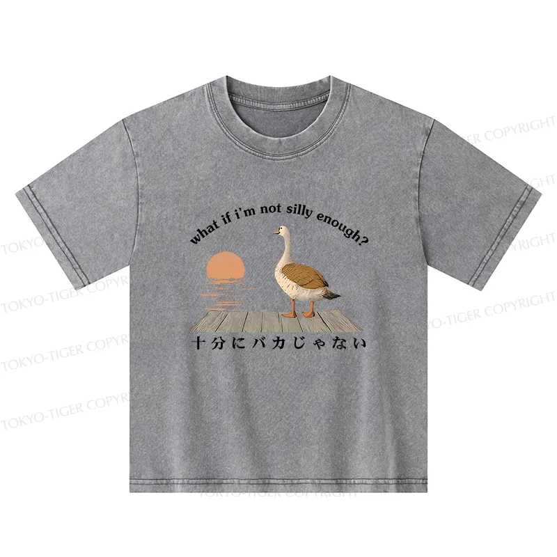 Tokyo-Tiger What If I'm Not Silly Enough Kids Washed T-Shirt