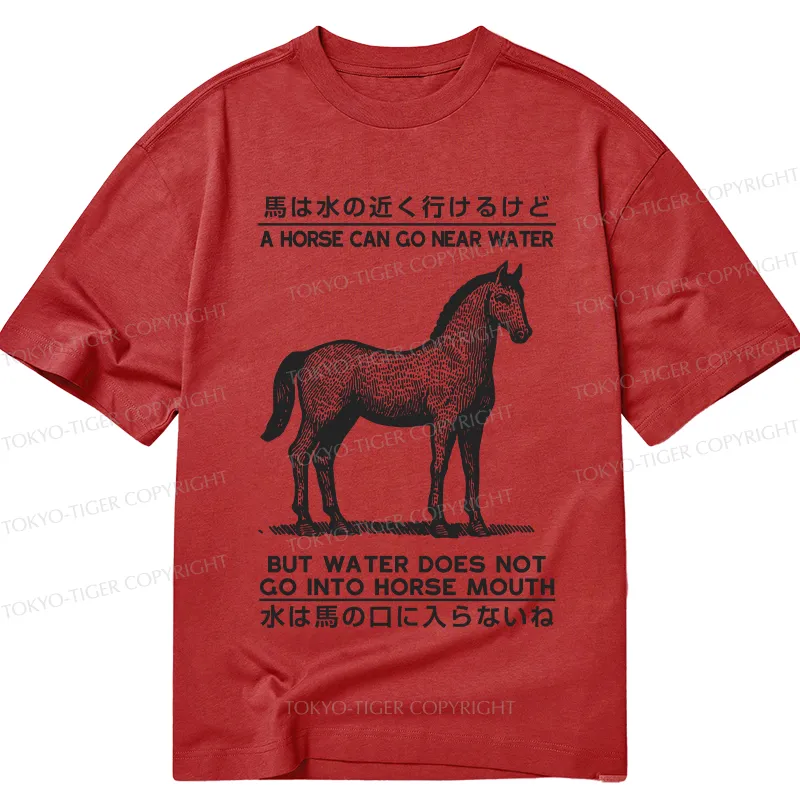 Tokyo-Tiger Funny Horse And Water Saying Classic T-Shirt
