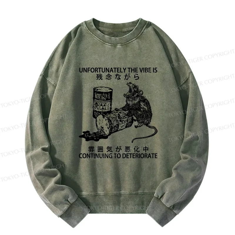 Tokyo-Tiger The Vibe Is Continuing To Deteriorate Washed Sweatshirt