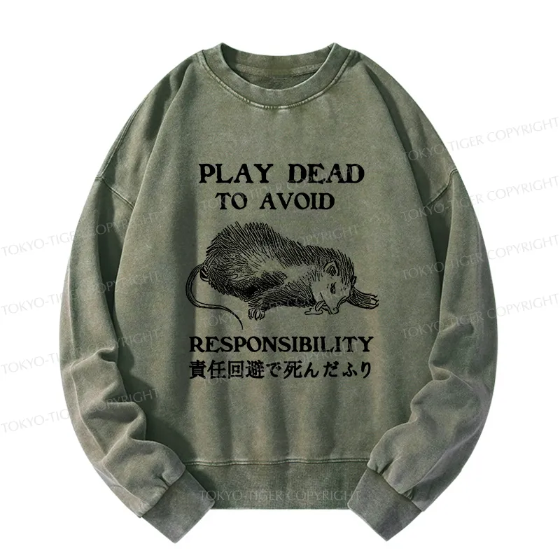 Tokyo-Tiger Play Dead To Avoid Responsibility Washed Sweatshirt