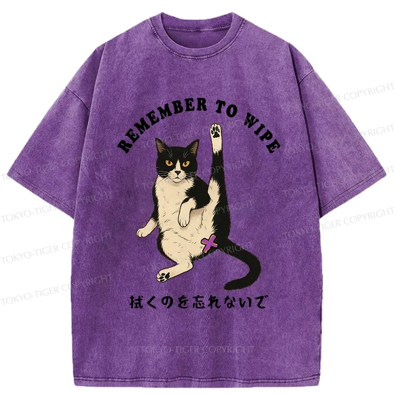 Tokyo-Tiger Funny Remember To Wipe It Washed T-Shirt