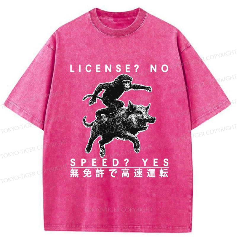 Tokyo-Tiger License? No Speed? Yes Funny Washed T-Shirt