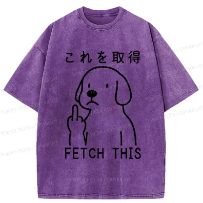 Tokyo-Tiger Funny Dog Fetch This Washed T-Shirt