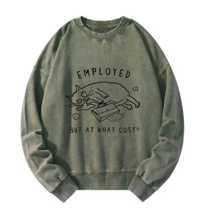 Tokyo-Tiger Employed But At What Cost Washed Sweatshirt