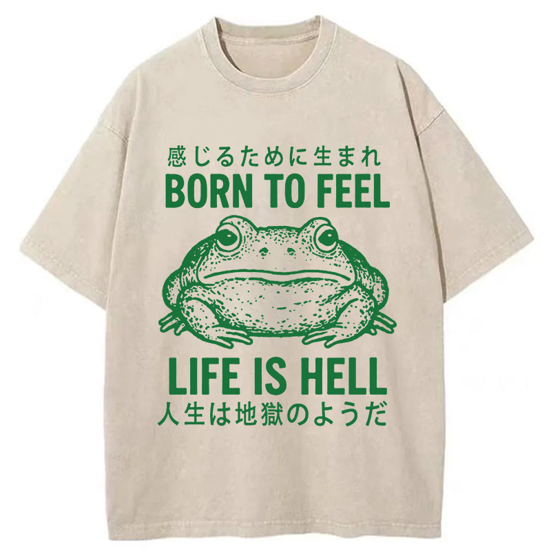 Tokyo-Tiger Life Is Hell Funny Frog Washed T-Shirt