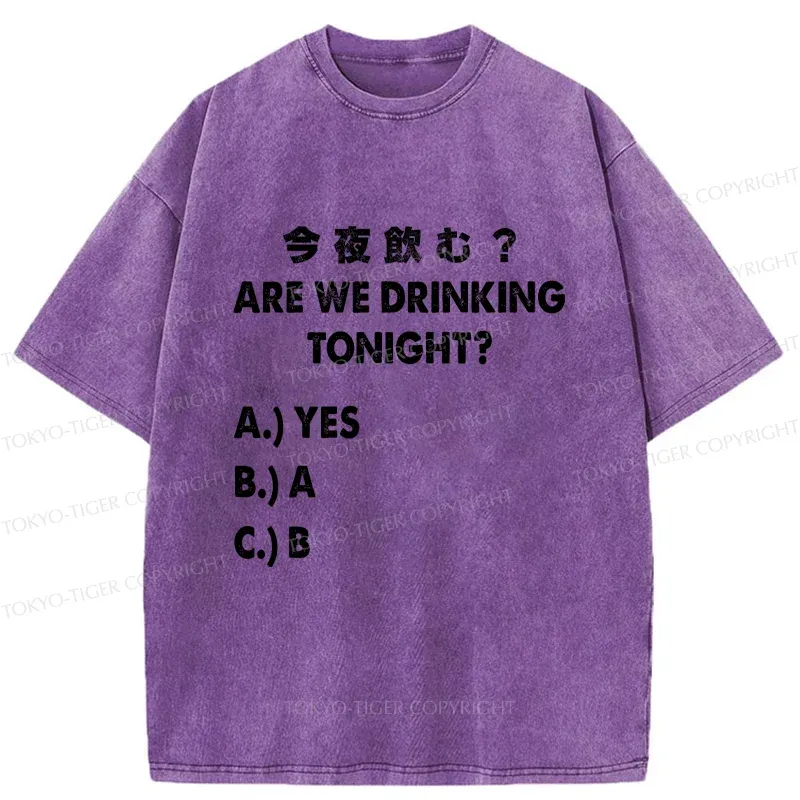 Tokyo-Tiger Are You Drinking Tonight Washed T-Shirt