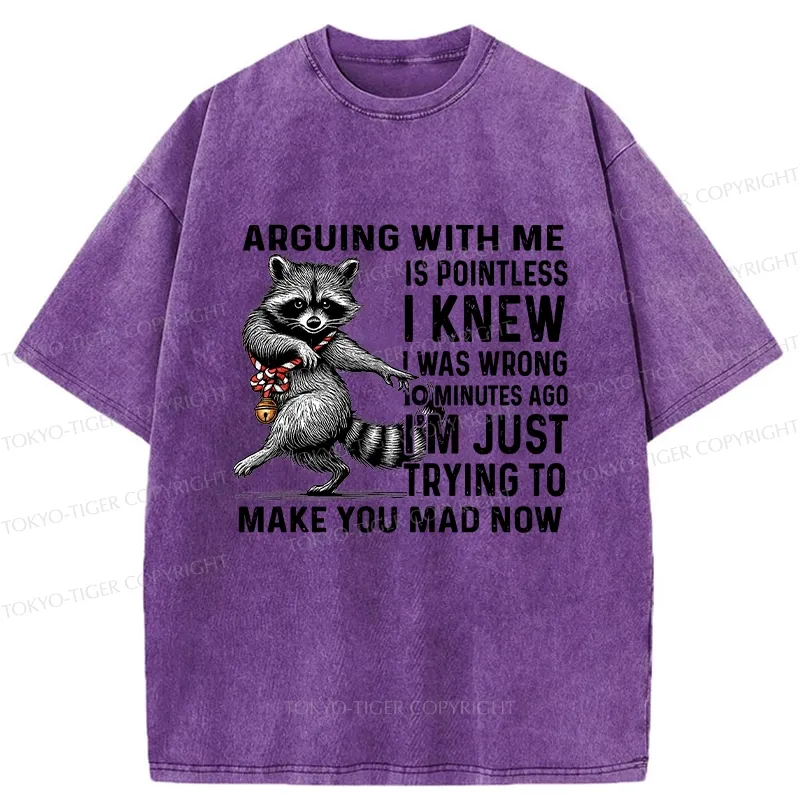 Tokyo-Tiger I'm Just Trying To Make You Mad Washed T-Shirt