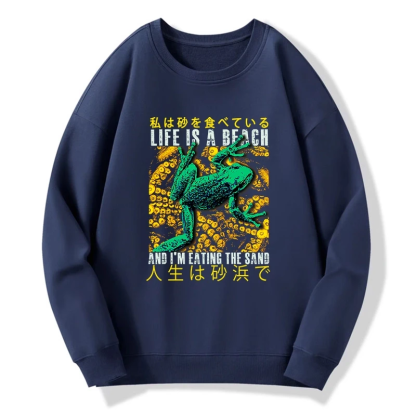 Tokyo-Tiger Life Is A Beach I'M Eating The Sand Sweatshirt