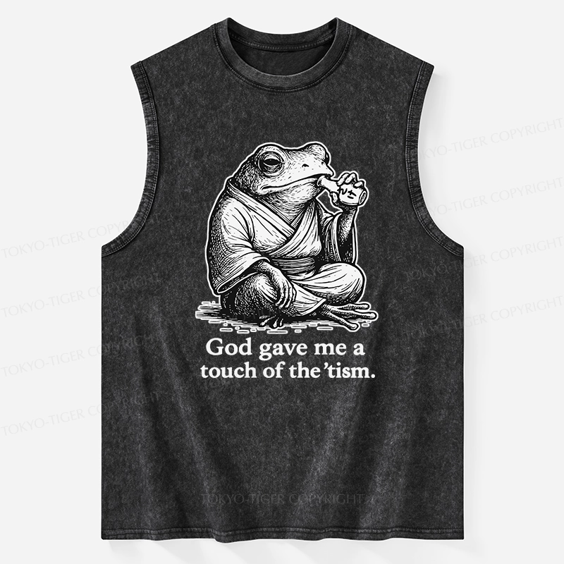 Tokyo-Tiger God Gave Me A Touch Of The 'tism Washed Tank