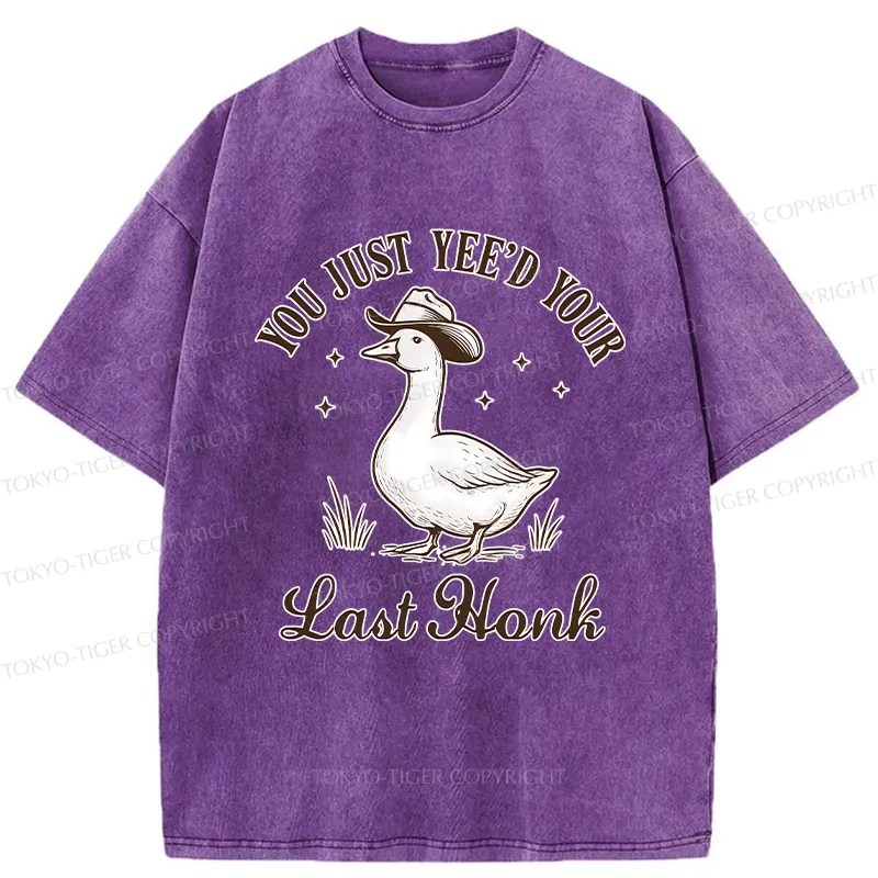 Tokyo-Tiger You Just Yee'd Your Last Honk Washed T-Shirt