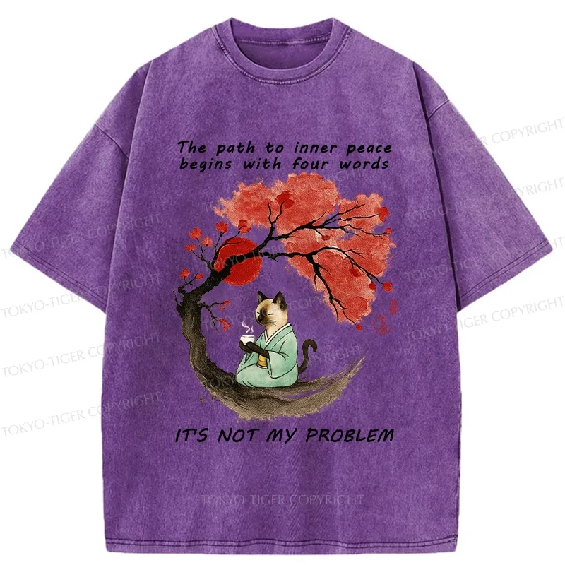 Tokyo-Tiger Funny It's Not My Problem Washed T-Shirt