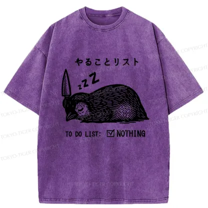 Tokyo-Tiger To Do List: Nothing Funny Washed T-Shirt