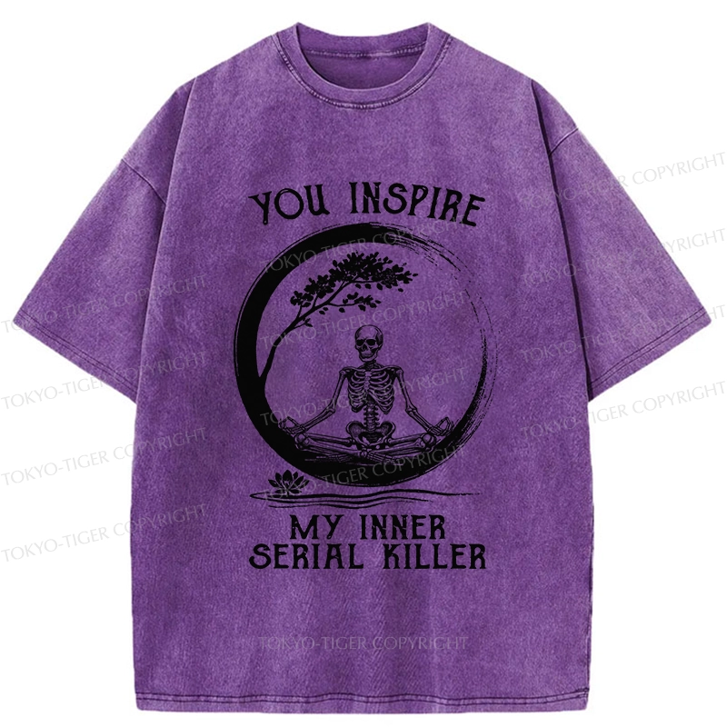 Tokyo-Tiger You Inspire My Inner Serial Killer Washed T-Shirt