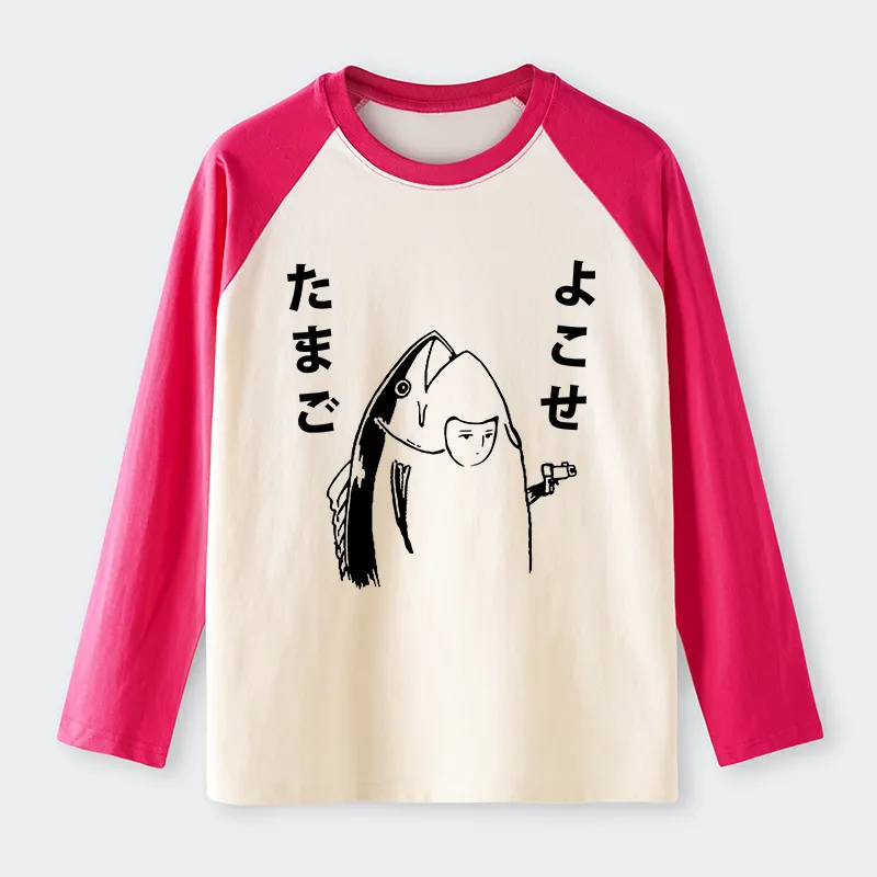 Tokyo-Tiger Give Me Egg Japanese Fish Raglan Long Sleeve T-shirt