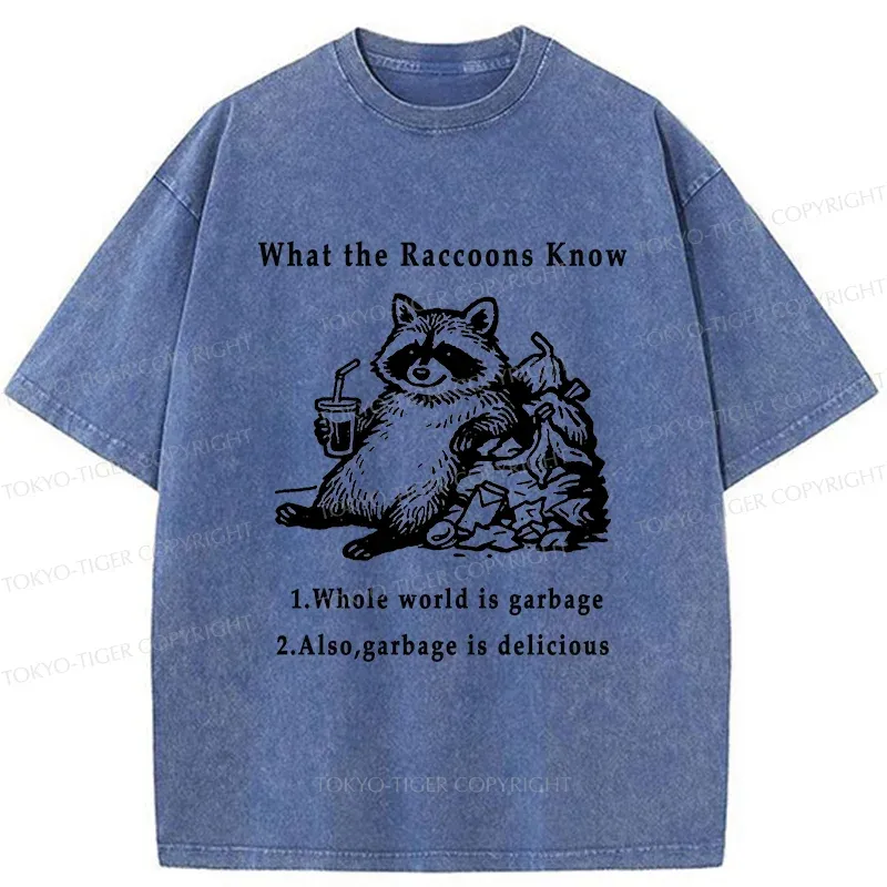 Tokyo-Tiger Raccoon Lying In The Garbage Washed T-Shirt