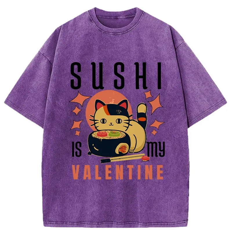 Tokyo-Tiger Sushi Is My Valentine Washed T-Shirt