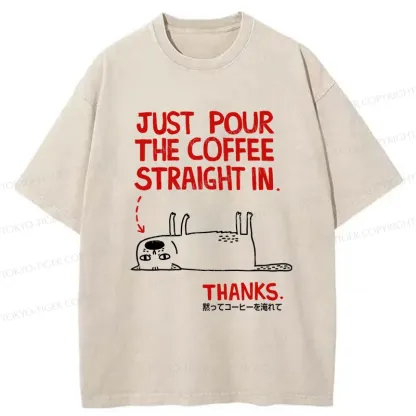 Tokyo-Tiger Pour Coffee Into My Mouth Washed T-Shirt