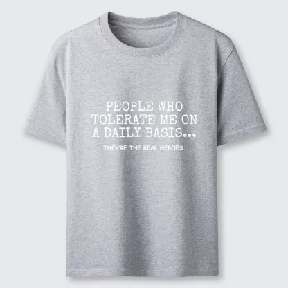 Tokyo-Tiger Anyone Who Puts Up With Me Is A Hero Classic T-Shirt