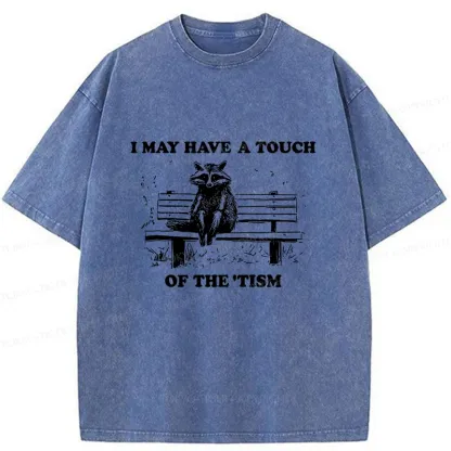 Tokyo-Tiger I May Have A Touch Of The Tism Washed T-Shirt