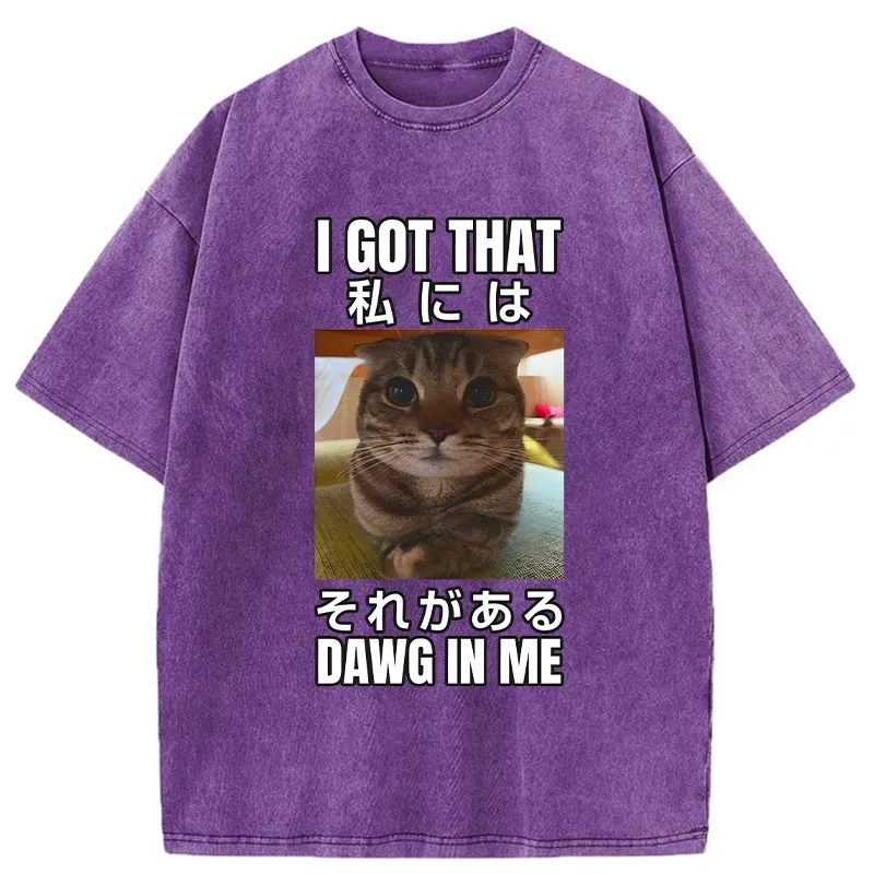 Tokyo-Tiger  I Got That Dawg In Me Washed T-Shirt