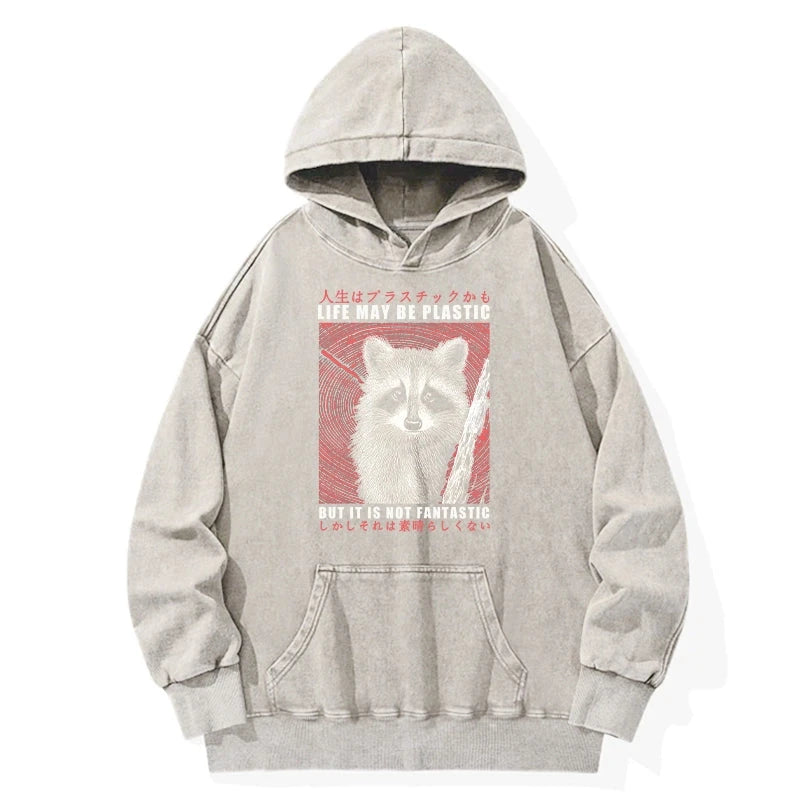 Tokyo-Tiger Life May Be Plastic But It Is Not Fantastic Washed Hoodie