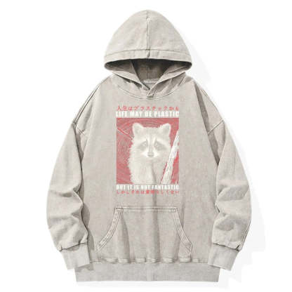 Tokyo-Tiger Life May Be Plastic But It Is Not Fantastic Washed Hoodie