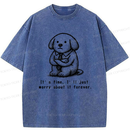 Tokyo-Tiger It’s Fine Dog Washed T-Shirt