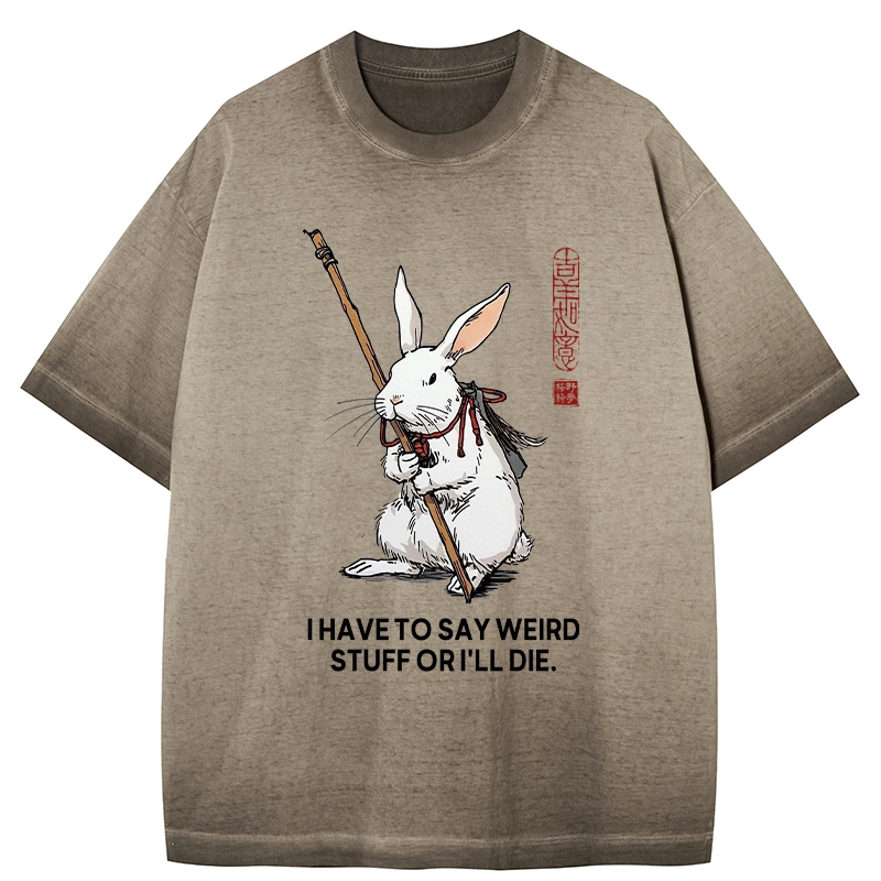 Tokyo-Tiger Rabbit Gotta Say Weird Stuff Or Die Gradient Washed T-Shirt