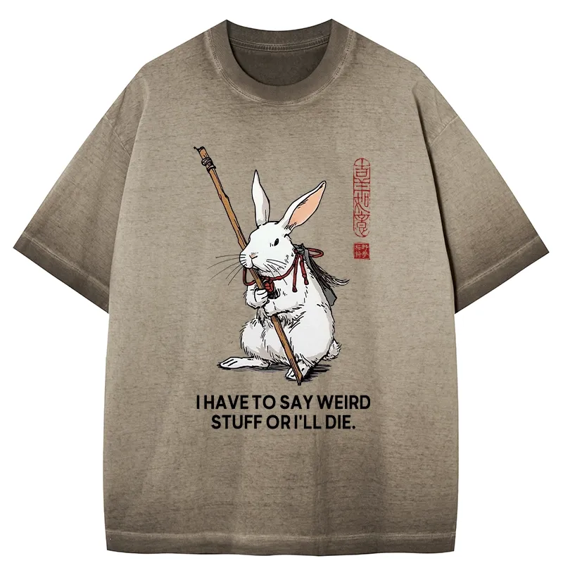 Tokyo-Tiger Rabbit Gotta Say Weird Stuff Or Die Gradient Washed T-Shirt