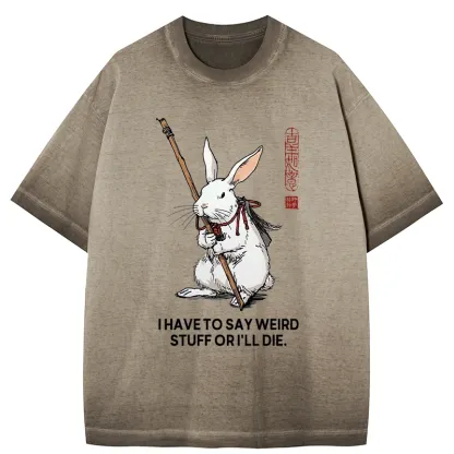 Tokyo-Tiger Rabbit Gotta Say Weird Stuff Or Die Gradient Washed T-Shirt