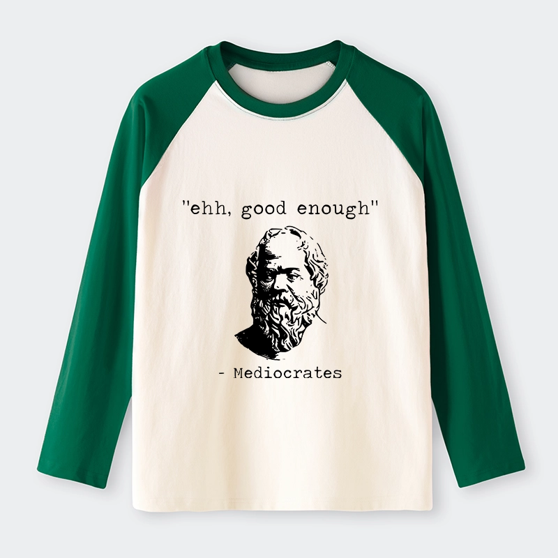 Tokyo-Tiger Mediocrates Meme Raglan Long Sleeve T-shirt