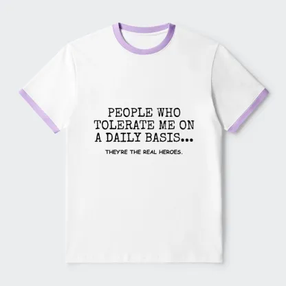 Tokyo-Tiger Anyone Who Puts Up With Me Is A Hero Trim T-Shirt