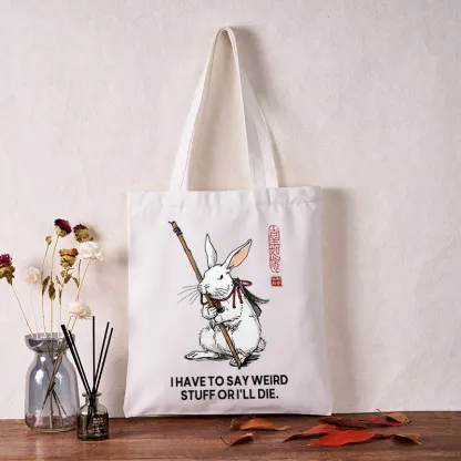 Tokyo-Tiger Rabbit Gotta Say Weird Stuff Or Die Tote Bag