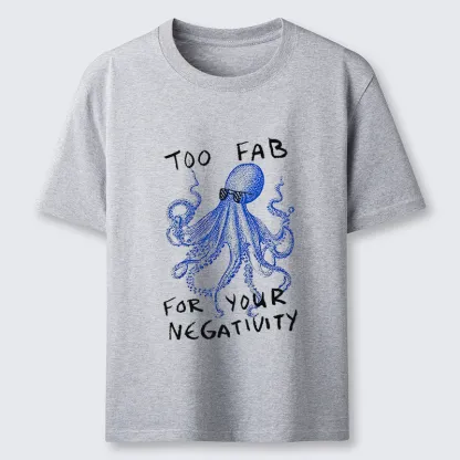 Tokyo-Tiger Too Fab For Your Negativity Classic T-Shirt
