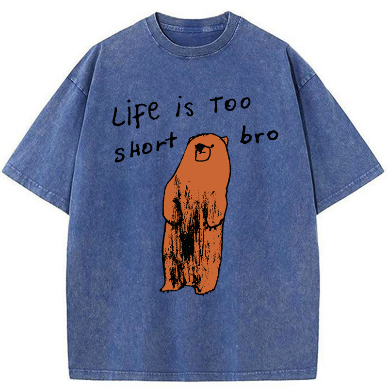 Tokyo-Tiger Life Is Too Short Bro Washed T-Shirt